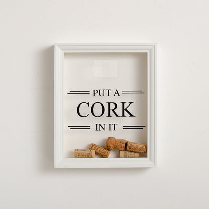 'Put a cork in it' frame